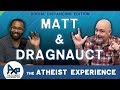 Atheist Experience 24.14 with Matt Dillahunty & Dragnauct Sylvas