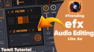 Efx Audio Editing In Tamil 😻 Trending efx Audio In Tamil 😹 edjing mix Tamil Tutorial | #dntamil screenshot 4