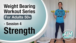 Session 4: Strength  Weight Bearing Workout Series