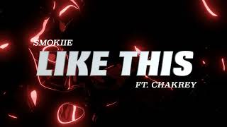 Celebrity Smokiie - Like This Ft  Chakrey ( Official Audio ) Profile
