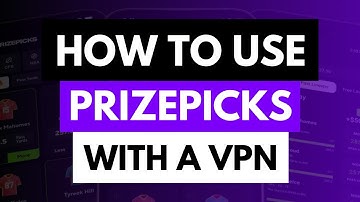 How to Use PrizePicks With a VPN ✅