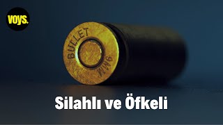 Silahlı ve Öfkeli