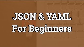 Learn JSON path and YAML  Beginners guide about JSON  YAML