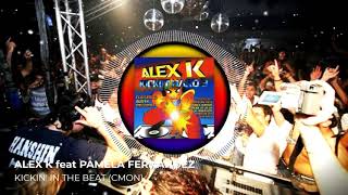 Alex K Feat. Pamela Fernandez - Kickin' In The Beat