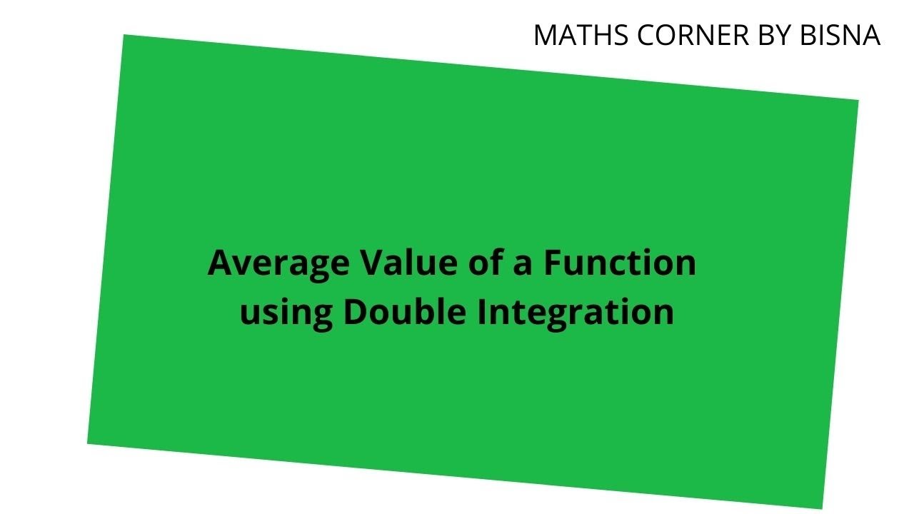 Average Value of a Function using Double Integration - YouTube