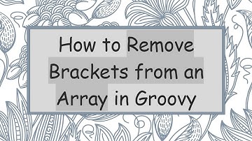 How to Remove Brackets from an Array in Groovy