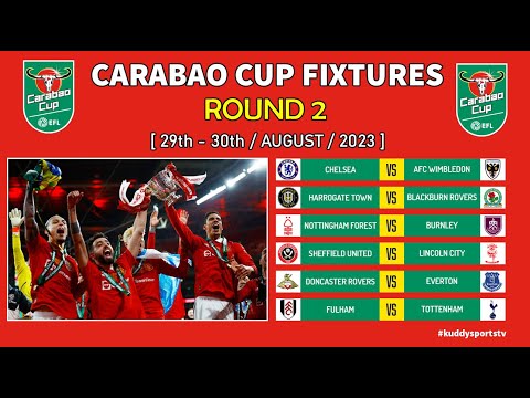 CARABAO CUP FIXTURES 2023/24 SEASON - ROUND TWO - CARABAO CUP FIXTURES