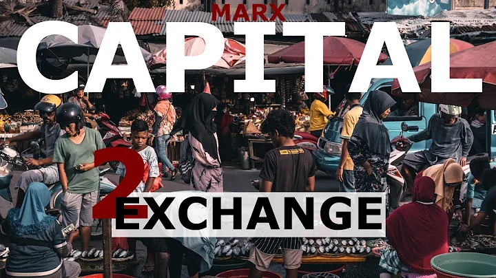 Understanding Marx's Capital Volume 1 Chapter 2 - Exchange