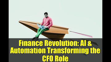 Finance Revolution: AI & Automation Transforming the CFO Role