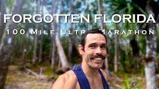 'Unknown Paradise' | Forgotten Florida | 100 Mile Ultra Marathon