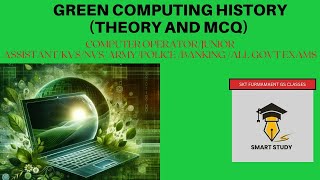 GREEN COMPUTING HISTORY (THEORY AND MCQ)
