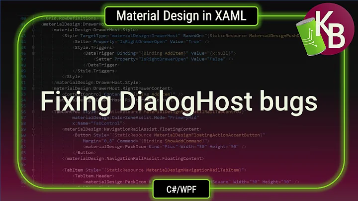 C#/WPF - Fixing DialogHost bugs in Material Design in XAML