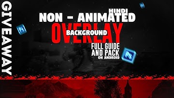 GUIDE TO CREATE NON - ANIMATED OVERLAY BACKGROUND IN FIVE STEPS |  OVERLAY BACKGROUND PACK GIVEAWAY