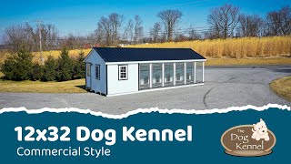 12x32 Commercial Dog Kennel From The Dog Kennel Collection