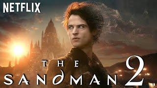 The Sandman Season 2 Trailer, Release Date | Announcement & Updates (2025)!!