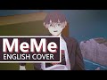 【MILGRAM】MeMe - english cover │ kingsleigh