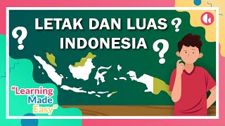 Letak dan Luas Indonesia - Video Pembelajaran