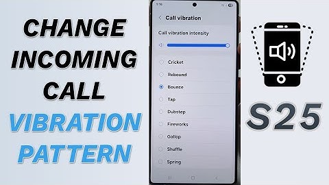 📳 How to Change Incoming Call Vibration Pattern on Galaxy S25/S25+/Ultra