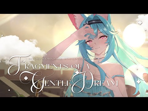 煦Hiyori｜Original Soundtrack - Fragments of a Gentle Dream