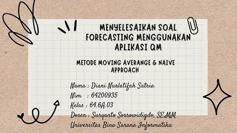 METODE KUANTITATIF POM QM PERAMALAN (forecasting) TIME SERIES- PERTEMUAN 5