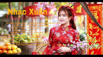Liên khúc nhạc xuân 2021 Remix | LK nhạc Tết cực hay mừng xuân Tân Sửu 2021 | Chúc Mừng Năm Mới