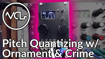 Pitch Quantizing With Ornament & Crime