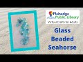 DIY Glass Beaded Seahorse