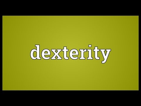Dexterity Meaning