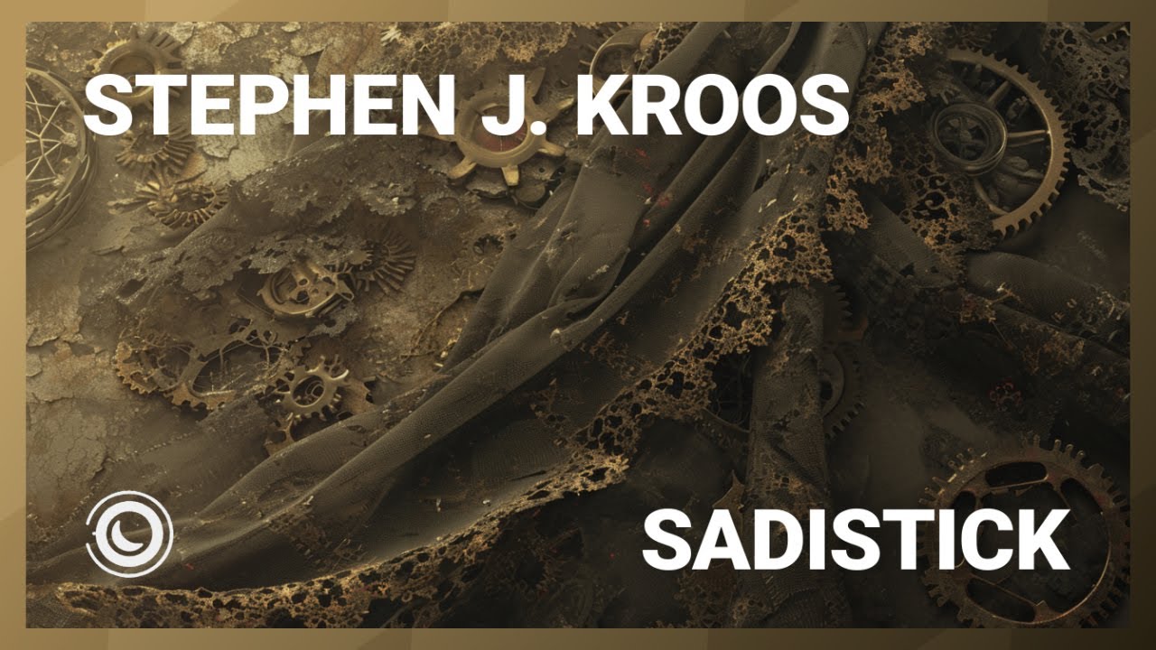 Stephen J. Kroos - Sadistick