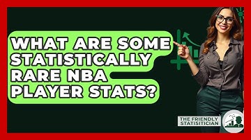 What Are Some Statistically Rare NBA Player Stats? - The Friendly Statistician