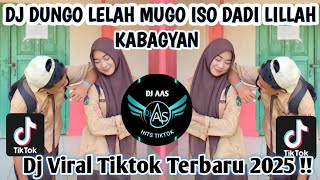 Download Lagu DJ DUNGO LELAH MUGO ISO DADI LILLAH | DJ KABAGYAN VIRAL TIKTOK TERKINI !!! MP3 Download Lagu DJ DUNGO LELAH MUGO ISO DADI LILLAH | DJ KABAGYAN VIRAL TIKTOK TERKINI !!! MP3