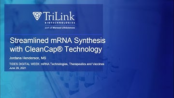 TIDES mRNA Therapeutics & Vaccines Digital Week-Streamlined mRNA Synthesis with CleanCap® Technology