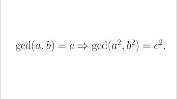 Show that if gcd(a, b)=c, then gcd(a^2, b^2)=c^2 [NT-Ch.2-S2.5] - Part 10