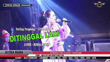 DITINGGAL LAKI ~ TARLING KLASIK || CITRA NADA LIVE DESA SISALAM - WANASARI - BREBES
