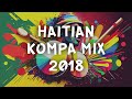 Haitian kompa  kompa gouyad mix haiti 2018  haiti  paris  canada