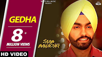 New Punjabi Songs 2017 - Gedha-Saab Bahadar-Ammy Virk - Sunidhi Chauhan - Latest Punjabi Song 2017