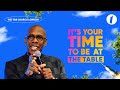It’s Your Time To Be At The Table | 02.06.24 | Sunday Service