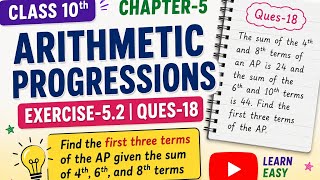 NCERT Class 10 Maths | Arithmetic Progressions Ex 5.2 Q18 | Find the First Three Terms of AP |