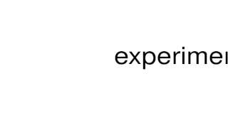 How to pronounce experimentee