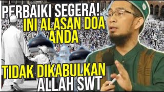 3 KAIDAH Do’a. Ini Alasan DOA-DOA Anda Tidak Dikabulkan Allah – Ustadz Adi Hidayat LC MA