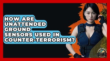 How Are Unattended Ground Sensors Used In Counter-Terrorism? - Tactical Warfare Experts