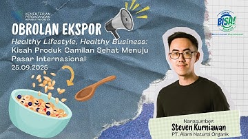 Healthy Lifestyle, Healthy Business: Kisah Produk Camilan Sehat Menuju Pasar Internasional