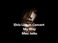 Vídeo 6 Elvis Live in Concert  My Way  Meu Jeito