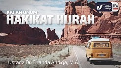 Hakikat Hijrah - Ustadz Dr. Firanda Andirja, M.A.