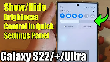 Galaxy S22/S22+/Ultra: How to Show/Hide Brightness Control In Quick Settings Panel
