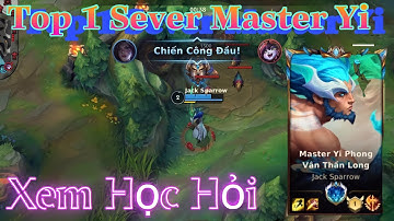 Top 1 Sever Master YI - Xem Học Cách Di Chuyển Lên Đồ Yi : LMHT Tốc Chiến