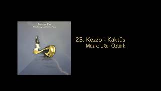 23. Kezzo - Kaktüs Resimi