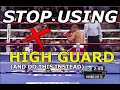 Stop using high guard and do this instead