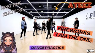 FIREWORKS (I AM THE ONE) ~ ATEEZ DANCE PRACTICE // FIRST TIME REACTION!!