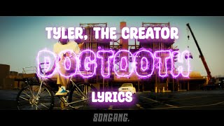 Tyler, The Creator - DOGTOOTH | Lyrics